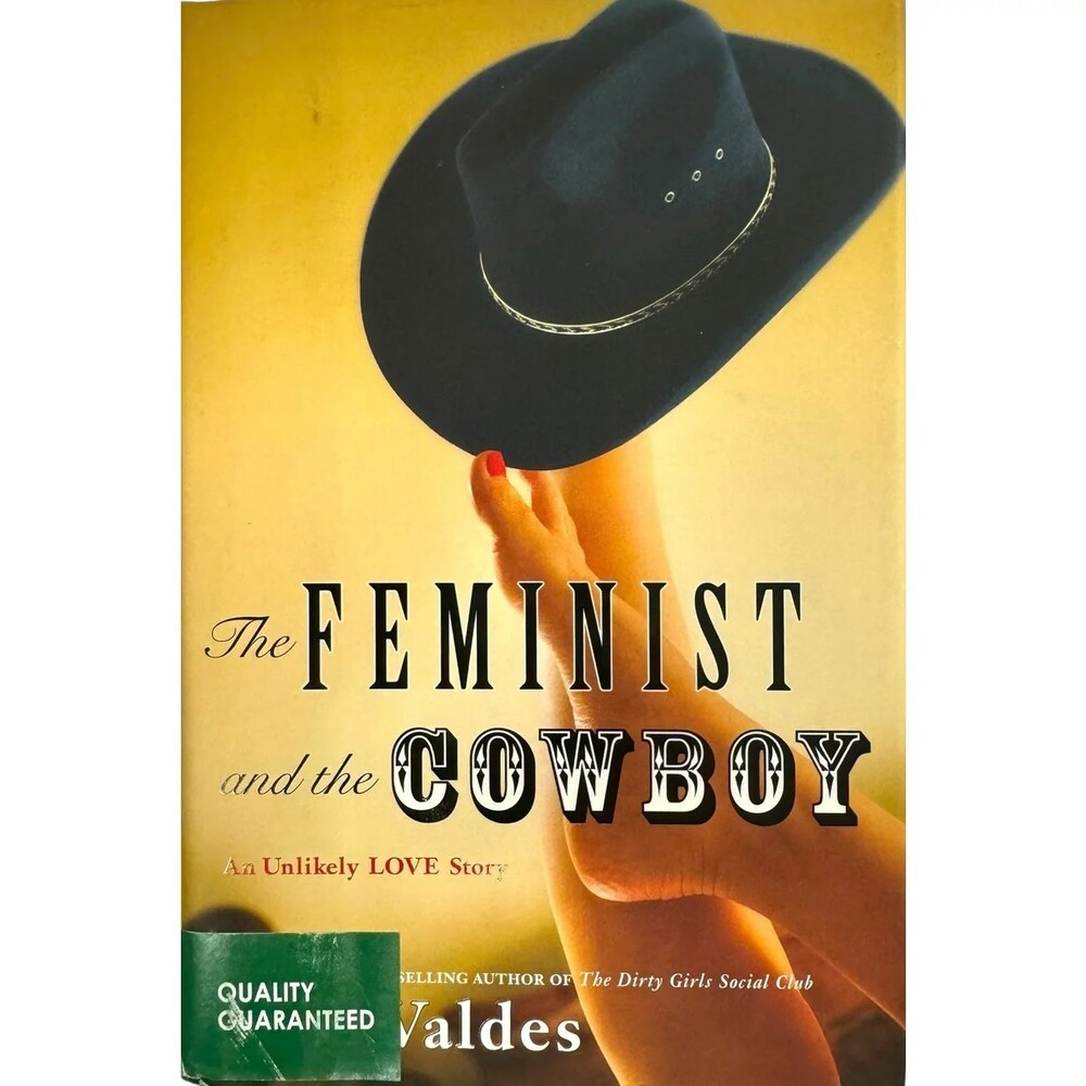The Feminist and the Cowboy by Alisa Valdes (Hardcover)